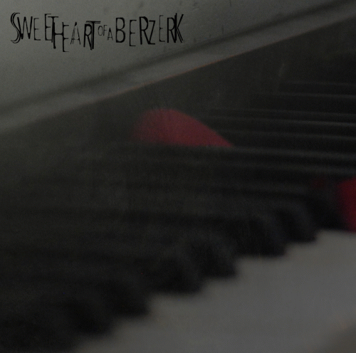 Sweet Heart Of A Berzerk : Break My Heart